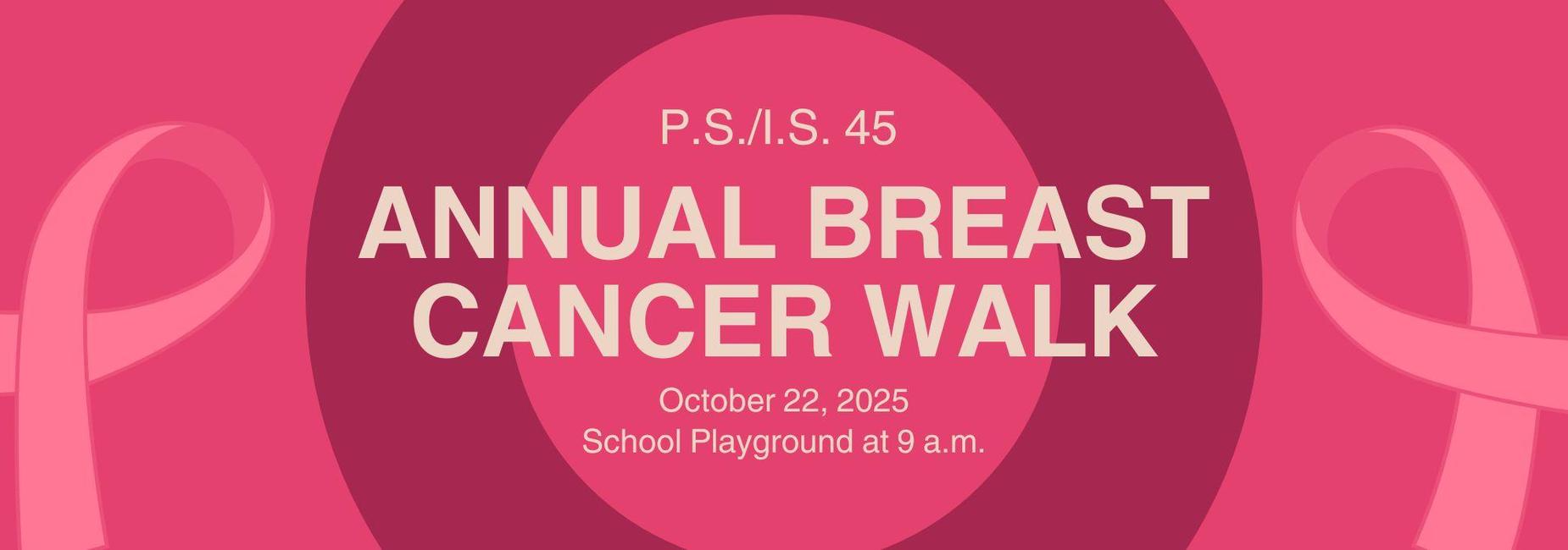 Annual Breast Cancer Walk October 22, 2025 at the School Playground