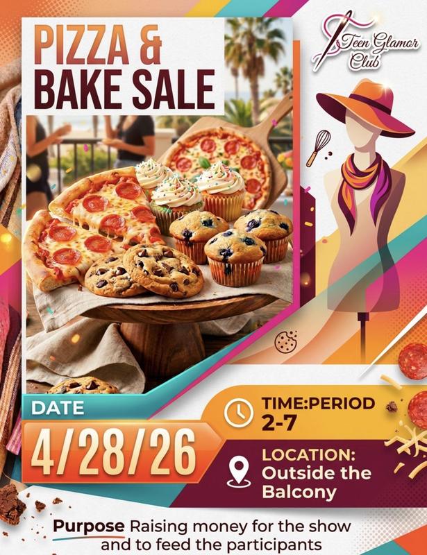 Flyer advertising a “Pizza & Bake Sale” with large text at the top. The main image shows pizzas, cupcakes with frosting and sprinkles, muffins, and cookies arranged on a wooden stand and table. Decorative, colorful geometric shapes frame the flyer. On the right side is a stylized illustration of a mannequin wearing a hat and scarf, alongside the Teen Glamour Club logo. Event details read: “Date: 4/28/26,” “Time Period: 2–7,” and “Location: Outside the Balcony.” A note at the bottom states the purpose is raising money for the show and to feed the participants.