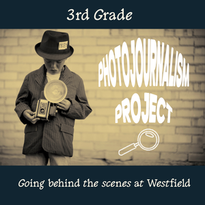 3rd Grade Photojournalism Project.png