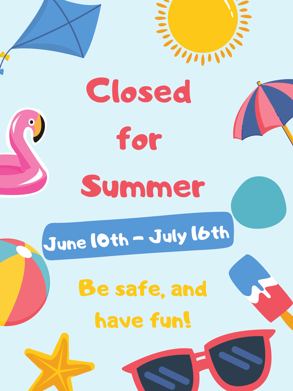 Colorful summer-themed poster announcing closure dates.