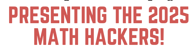 Meet our 2025-2026 Math Hackers!!