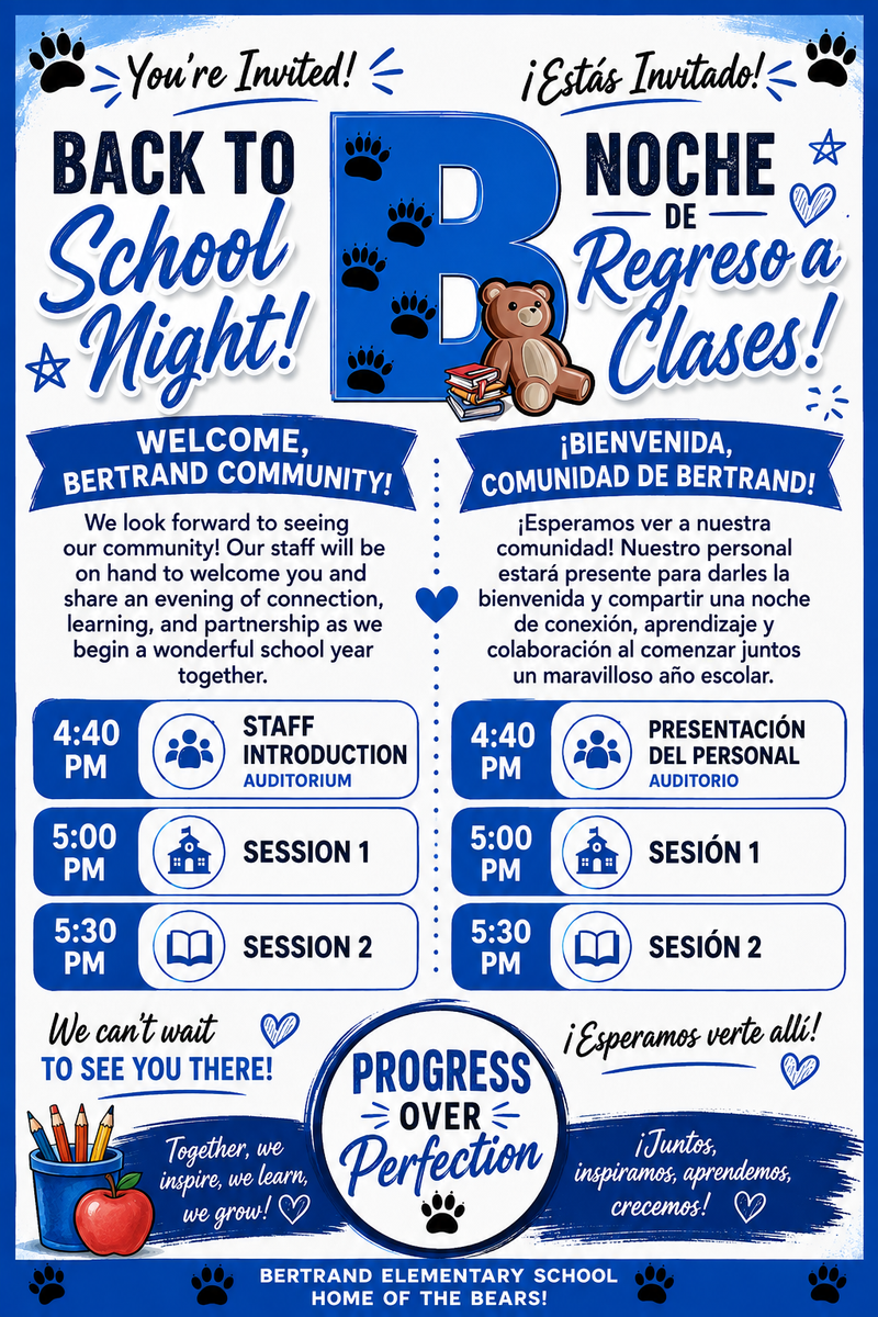 Flyer made with AI for Bertrand Back to School Night. Staff welcome in the Auditorium at 4:30pm and classroom visits at 5:00pm and 5:30pm. / Folleto creado con IA para la Noche de Regreso a Clases de Bertrand. Bienvenida del personal en el Auditorio a las 4:30 p.m. y visitas a las aulas a las 5:00 p.m. y 5:30 p.m.