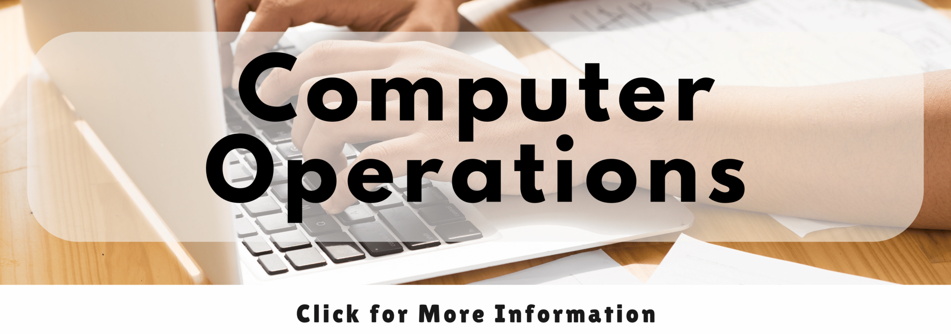 Hands typing on a laptop keyboard, labeled &ldquo;Computer Operations.&rdquo;