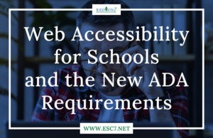 Text reads “Web Accessibility for Schools and the New ADA Requirements” with the Region 7 ESC logo and www.esc7.net  at the bottom.