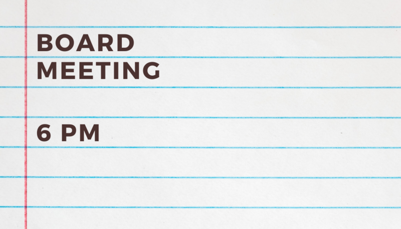 Board Meeting at 6 pm June 17