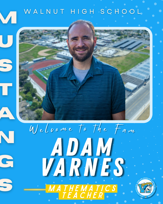 Welcoming graphic featuring Adam Varnes, a Mathematics teacher at Walnut High School.