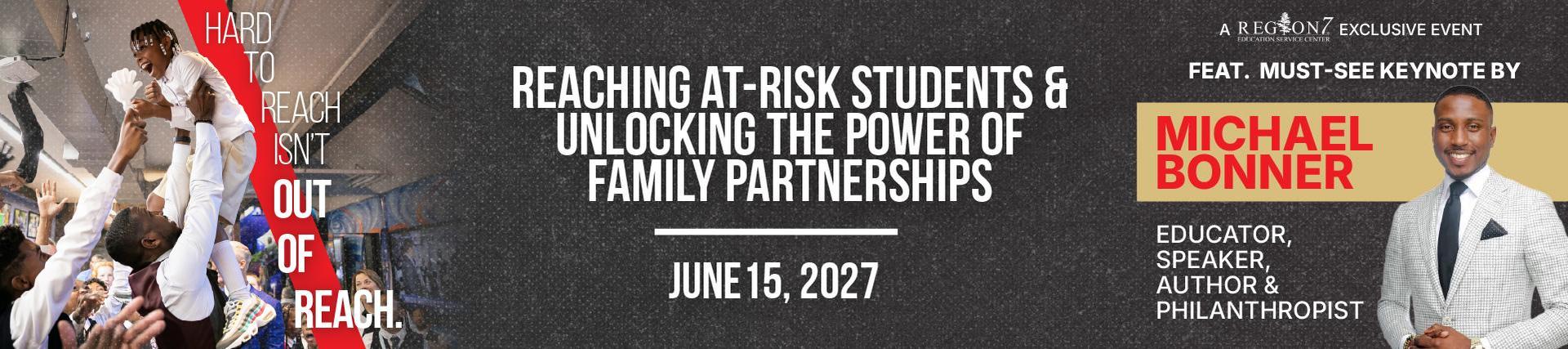 Reaching At-Risk Students and Unlocking the Power of Family Partnerships banner
