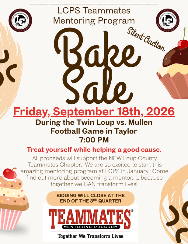 Bake Sale Silent Auction supporting the new Loup County TeamMates Mentoring chapter during the Homecoming football game on September 18th.