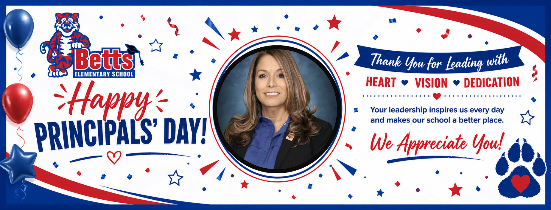 Happy Principal's Day Than you for leading with heart vision dedication. Your leadership inspires us everyday and makes our school a better place. We appreciate you!