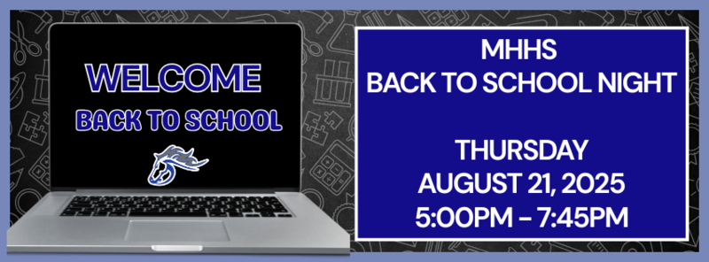 MHHS Back to School Night on Thursday, August 21st, 2025