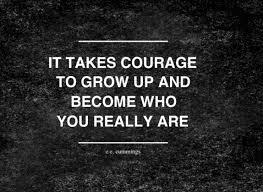 Courage to be you statement
