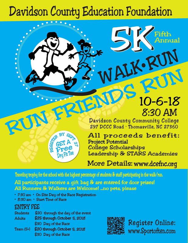 REGISTER BY SEPT. 27 & GET A FREE DRY FIT TEE RUN FRIENDS RUN! DCEF 5th Annual 5K Walk-Run Sat. - Oct. 6, 2018 - 8:30 am DCCC Campus www.dcefnc.org http://dcef.net/run-friends-run