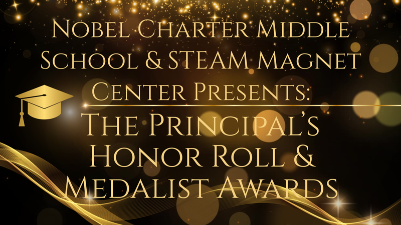 Nobel CMS & STEAM Magnet Center - Principal's Honor Roll & Medalist Awards Featured Photo