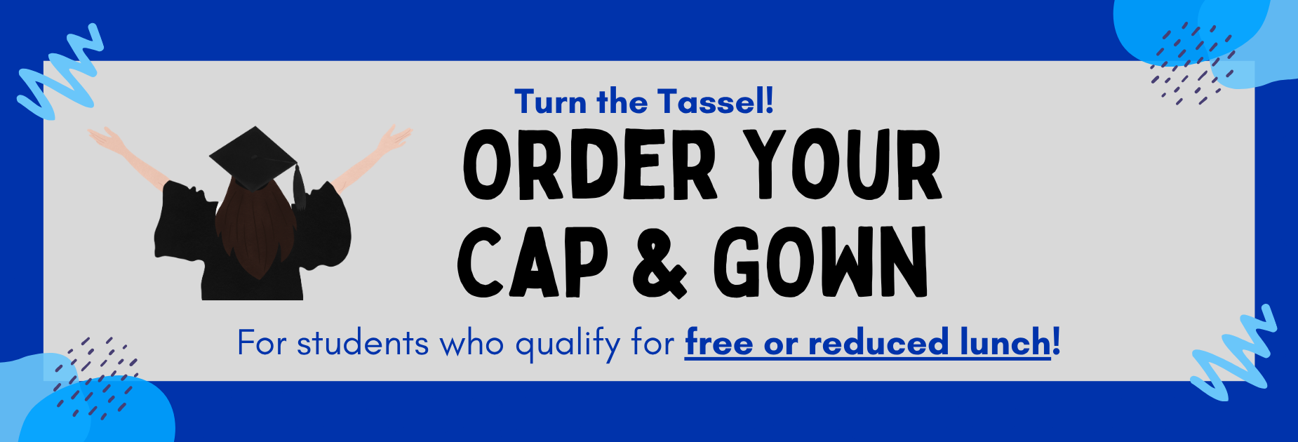 Cap & Gowns for Free & Reduced Lunch