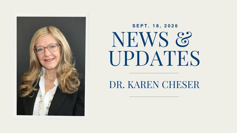Sept. 18, 2026 - News and updates from Dr. Karen Cheser