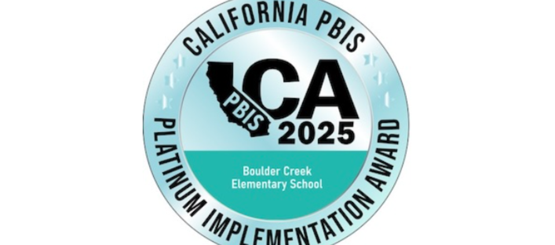 California PBIS Platinum Implementation Award 2025 - Boulder Creek Elementary School