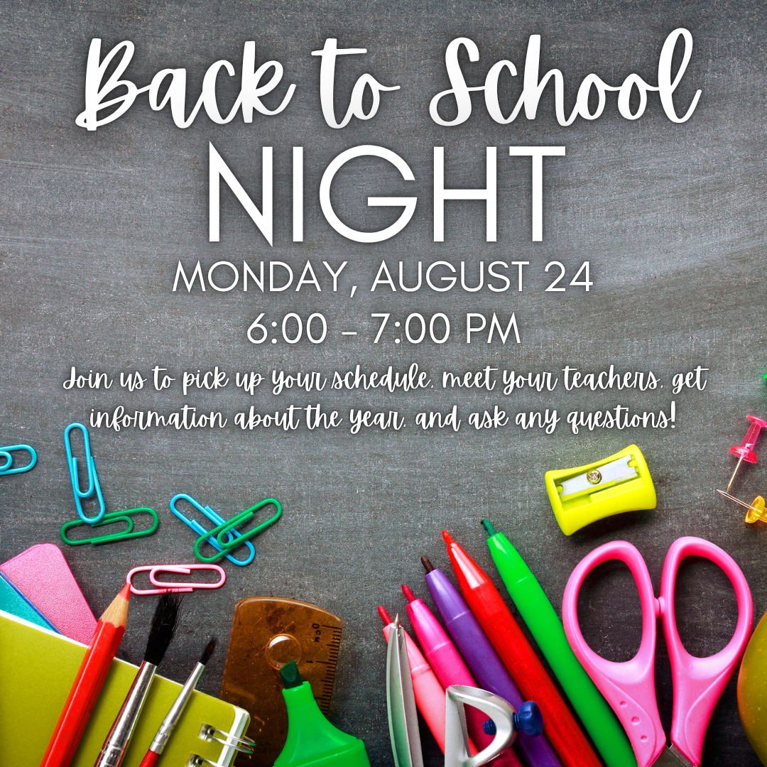 Back to school night August 24 @ 6-7