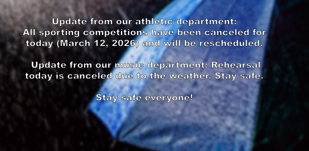 Sporting events and Music Rehearsal Cancellations Information.