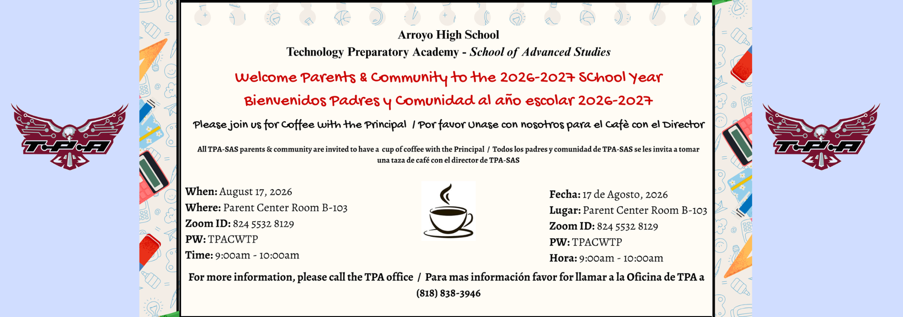 TPA- Coffee with the Principal on August 17, 2026 at 9:00am in the Parent Center Room B-103 / Caf&eacute; con el Director el 17 de Agosto, 2026 a las 9:00am en el Centro de Padres Salon B-103