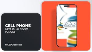 LCSD Cellphone and Personal Device Policies