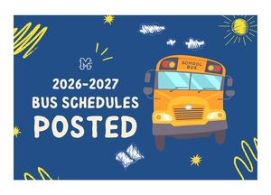 2026-2027 School Bus Schedules Posted
