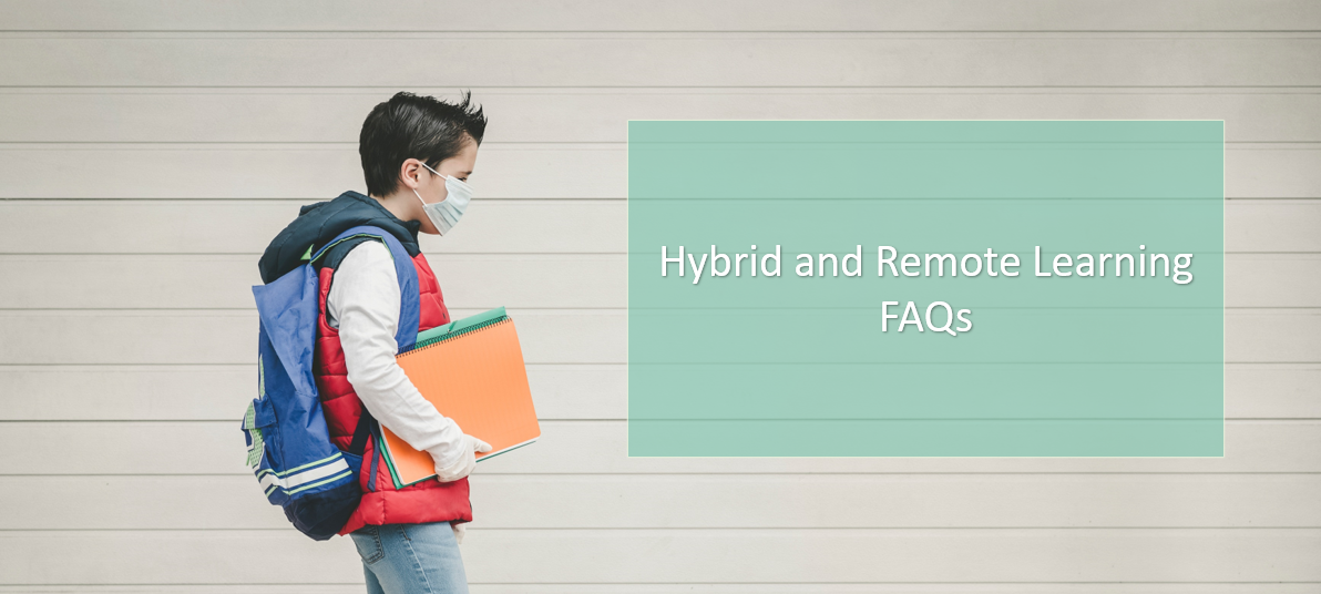 Hybrid and Remote learning information below