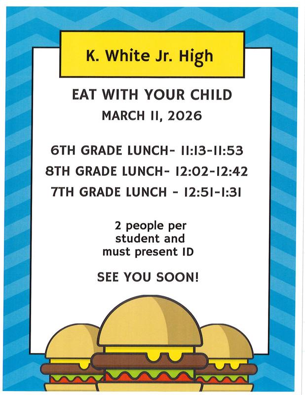 📢Parents/Guardians are invited to “Eat with Your Child” lunch from Grades 6th–8th at K. White JHS cafeteria on March 11! 🍽️ Featured Photo