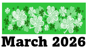 March sign surrounded by shamrocks