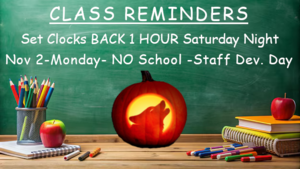 Fall Back 1 hour and No School Monday Nov 2nd