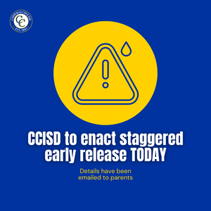 Alert notification about staggered early release for CCISD today.
