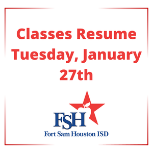 UPDATE: 1/26 at 2:45 pm: FSHISD classes will be in session as normal on Tuesday, January 27th