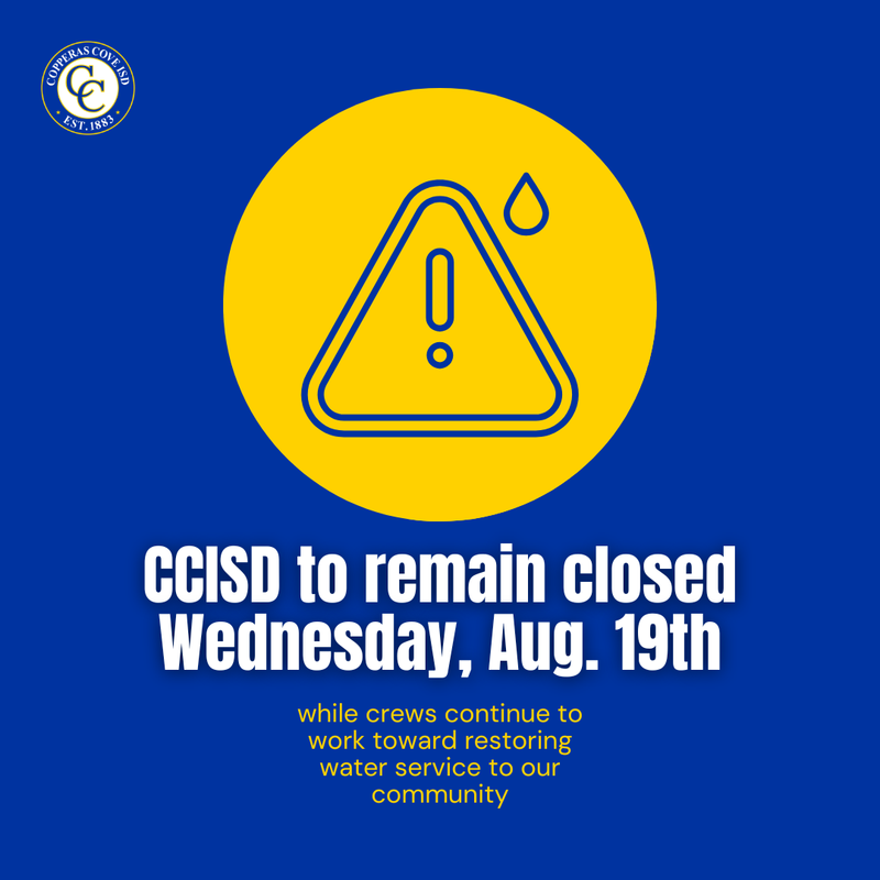 Alert about CCISD closure on August 19th for water service restoration.
