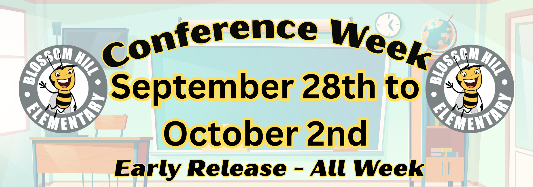 Conference week September 28th to October 2nd, early release all week