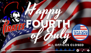 All school and district offices are closed today, July 3, 2026, in observance of The Fourth of July!! #America250Year