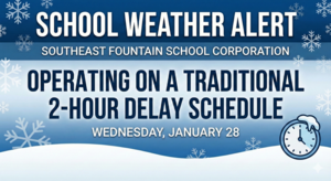 School Weather Alert graphic for Southeast Fountain School Corporation, announcing they are operating on a traditional 2-hour delay schedule on Wednesday, January 28.
