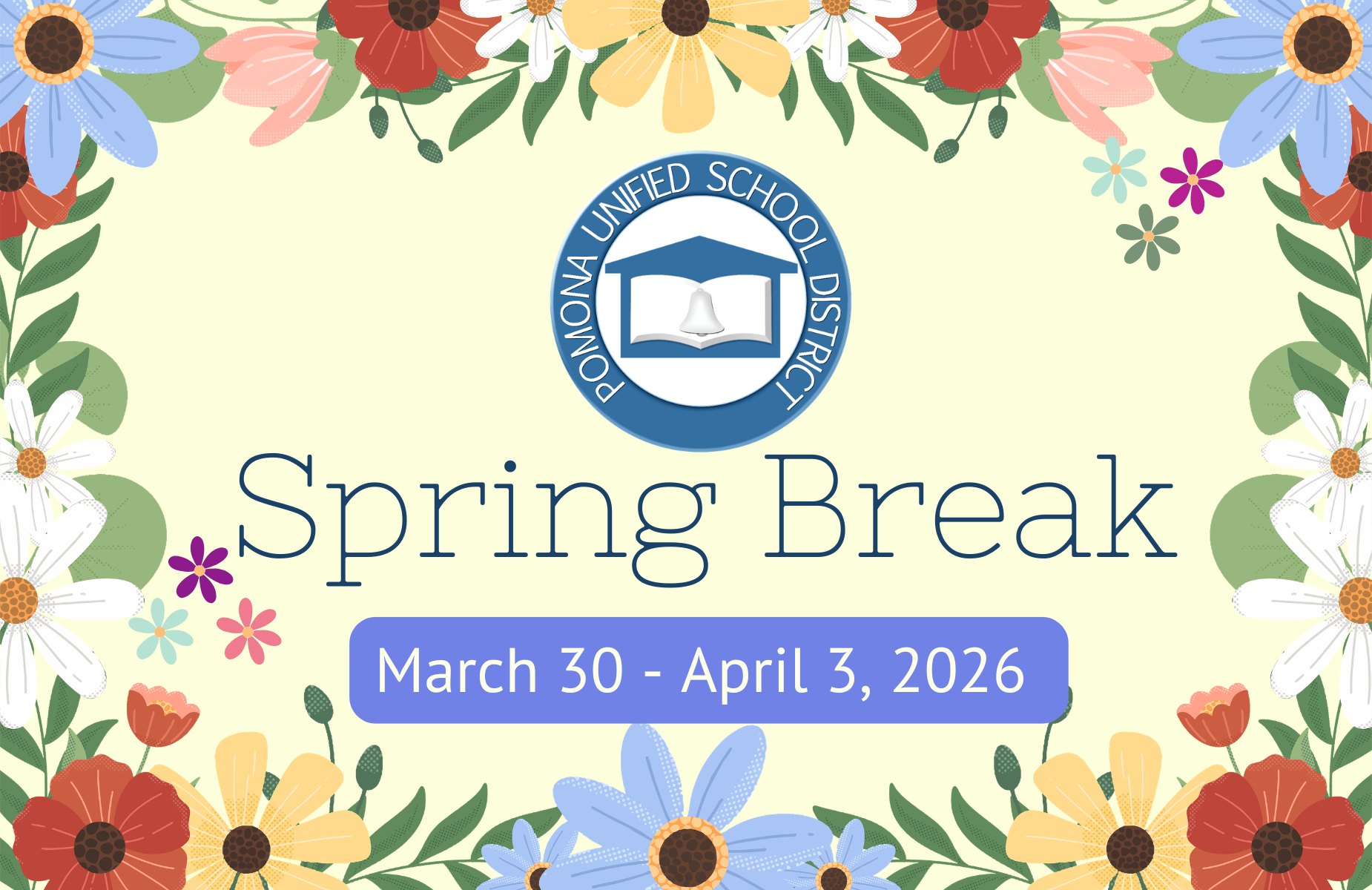 Spring Break March 30 - April 3, 2026