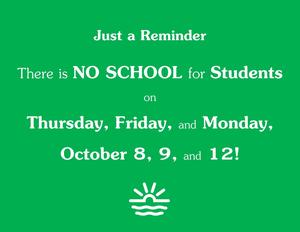 No School for Students - Thursday, Friday, and Monday, October 8, 9, and 12