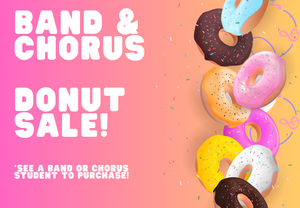 Band and chorus donut sale happening now!