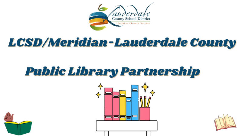 LCSD/Meridian-Lauderdale County Public Library Partnership
