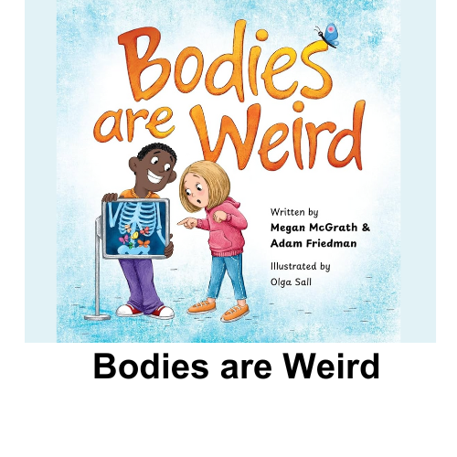 Bodies are Weird
