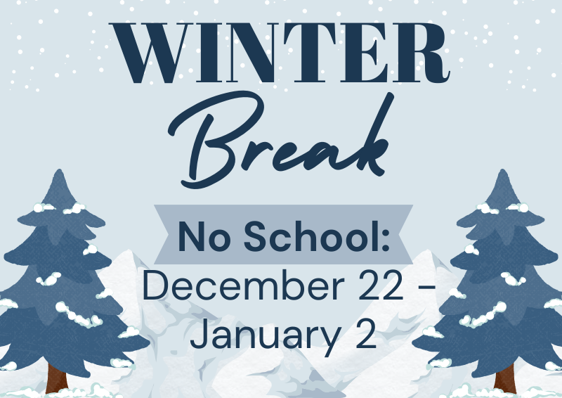 light blue background with two dark blue evergreen trees on the bottom and a mountain scape in the background with a title saying Winter Break