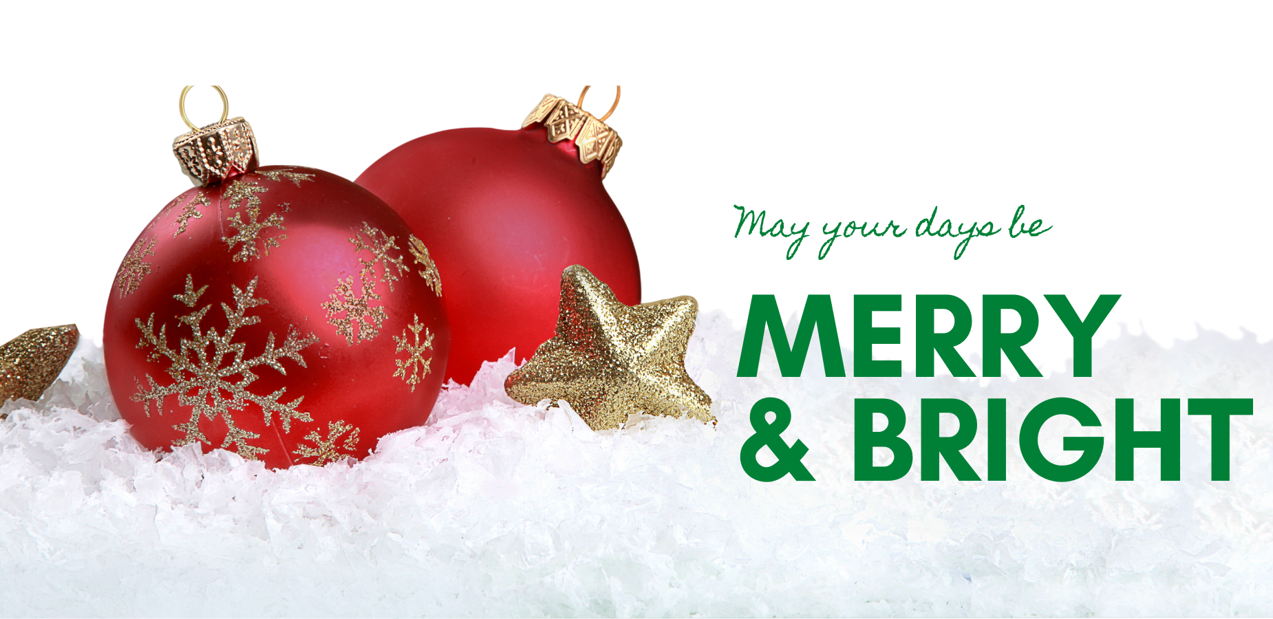 May your days be Merry and Bright!