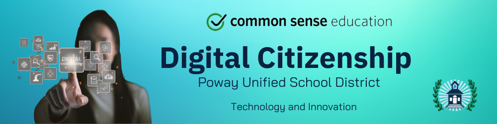 Digital Citizenship title banner. Blurred image of a young woman reaching out to touch a digital key pad. Text reads: Common Sense Media Digital Citizenship Poway Unified School District Technology and Innovation 