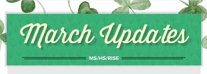 March Updates - MS / HS / RISE Featured Photo