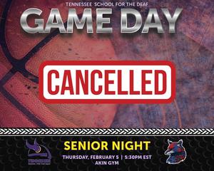 Cancelled announcement for Senior Night event at Tennessee School for the Deaf.
