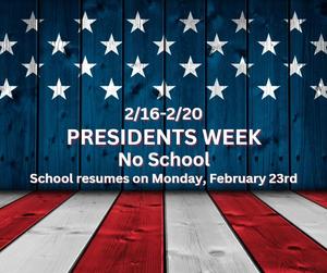 2/16-2/20-Presidents Week-no school
