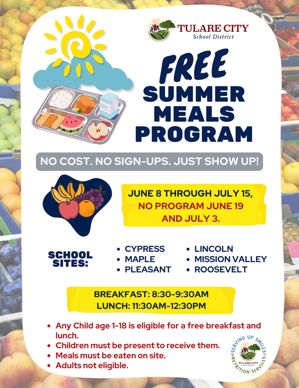 Flyer for Tulare City School District's Free Summer Meals Program. The flyer features colorful fruit and meal graphics and announces that free breakfast and lunch will be available for children ages 1–18 from June 8 through July 15, with no service on June 19 and July 3. Participating school sites include Cypress, Lincoln, Maple, Mission Valley, Pleasant, and Roosevelt. Breakfast is served from 8:30–9:30 a.m. and lunch from 11:30 a.m.–12:30 p.m. The flyer states that there is no cost, no sign-ups required, children must be present to receive meals, meals must be eaten on site, and adults are not eligible. The TCSD Nutrition Services logo appears at the bottom.
