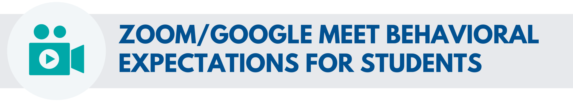Zoom/Google Meet Behavioral Expectations for Students