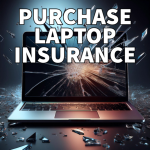 Purchase Laptop Insurance