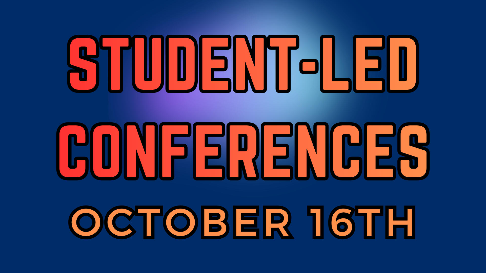Text announcing Student-Led Conferences on October 16th.